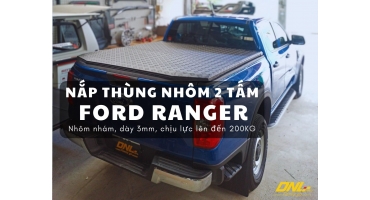 Nắp thùng 2 tấm nhôm dành cho Ford Ranger (bản cao cấp)