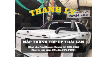 Thanh lý nắp thùng Toup Thái Lan cho Ford Ranger/Raptor 2012-2022