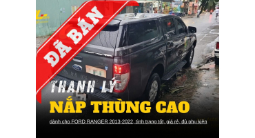 Thanh lý nắp thùng cao cũ dành cho Ford Ranger 2013-2022 (TL-NCKDR-031024)